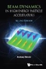 Andrzej Wolski, Andrzej Wolski, Wolski Andrzej - Beam Dynamics In High Energy Particle Accelerators