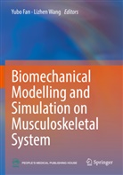 Yubo Fan, Wang, Lizhen Wang - Biomechanical Modelling and Simulation on Musculoskeletal System