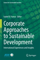 Isabel B Franco, Isabel B. Franco - Corporate Approaches to Sustainable Development