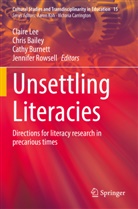 Chris Bailey, Cathy Burnett, Cathy Burnett et al, Claire Lee, Jennifer Rowsell - Unsettling Literacies