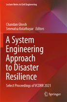 Chandan Ghosh, Kolathayar, Sreevalsa Kolathayar - A System Engineering Approach to Disaster Resilience