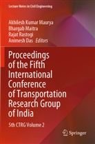 Animesh Das, Bhargab Maitra, Akhilesh Kumar Maurya, Rajat Rastogi, Rajat Rastogi et al - Proceedings of the Fifth International Conference of Transportation Research Group of India