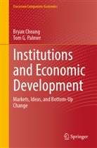 Bryan Cheang, Tom G Palmer, Tom G. Palmer - Institutions and Economic Development
