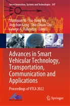 Shu-Chuan Chu, Jingchun Geng, Jingchun Geng et al, Shaoquan Ni, George A. Tsihrintzis, Tsu-Yang Wu - Advances in Smart Vehicular Technology, Transportation, Communication and Applications