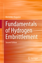 Michihiko Nagumo - Fundamentals of Hydrogen Embrittlement