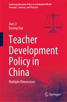 Jian Li, Eryong Xue - Teacher Development Policy in China