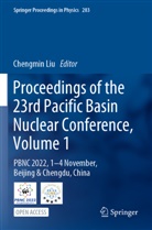 Chengmin Liu - Proceedings of the 23rd Pacific Basin Nuclear Conference, Volume 1, 2 Teile