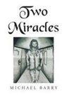 Michael Barry - Two Miracles