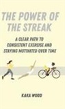 Kara Wood - THE POWER OF THE STREAK
