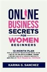 Karina G. Sanchez - Online Business Secrets For Women Beginners