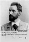 Silvio Gesell - Die Anpassung des Geldes und seiner Verwaltung an die Bedürfnisse des modernen Verkehrs