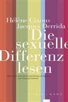 Hélène Cixous, Jacques Derrida, Anna Babka, Matthias Schmidt, Claudia Simma - Die sexuelle Differenz lesen