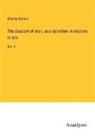 Charles Darwin - The descent of man, and selection in relation to sex