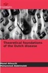 Mohammed Abdelmalek, Manel Attouchi - Theoretical foundations of the Dutch disease