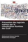 Balakrishna Garapati, Muhammad Usman Rashid - Prévention des logiciels espions par la classification Runtime des CLUF