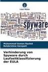 Balakrishna Garapati, Muhammad Usman Rashid - Verhinderung von Spyware durch Laufzeitklassifizierung der EULA
