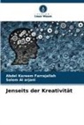 Salem Al arjani, Abdel Kareem Farrajallah - Jenseits der Kreativität