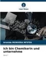 Aristide Munvera Mfifen - Ich bin Chemikerin und unternehme