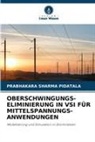 Prabhakara Sharma Pidatala - OBERSCHWINGUNGS-ELIMINIERUNG IN VSI FÜR MITTELSPANNUNGS-ANWENDUNGEN