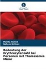 Naheed Afshan, Maliha Hamid - Bedeutung der Erythrozytenzahl bei Personen mit Thalassämie Minor