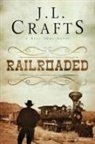 J. L. Crafts - RailRoaded