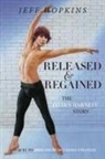 Jeff Hopkins - Released & Regained