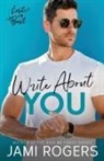Rogers, Jami Rogers - Write About You