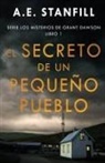 A. E. Stanfill - El Secreto de un Pequeño Pueblo