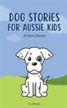 C. L. Williams - Dog Stories for Aussie Kids