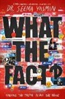 Seema Yasmin - What the Fact?