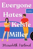 Meredith Ireland - Everyone Hates Kelsie Miller
