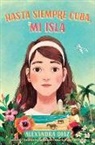 Alexandra Diaz - Hasta Siempre Cuba, Mi Isla (Farewell Cuba, Mi Isla)