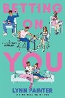 Lynn Painter - Betting on You