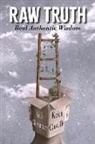 Kirk Alexander, Keith Castille - Raw Truth: Real Authentic Wisdom