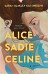 Sarah Blakley-Cartwright, Blakley-Cartwright Sarah - Alice Sadie Celine