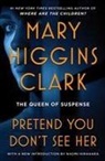 Mary Higgins Clark - Pretend You Don't See Her