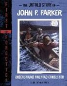 Artika R Tyner, Artika R. Tyner - The Untold Story of John P. Parker