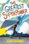 Alex Sanchez, Brann Garvey - The Greatest Superpower