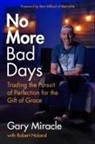 Gary Miracle - No More Bad Days