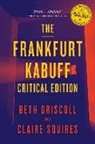 Beth Driscoll, Claire Squires - The Frankfurt Kabuff Critical Edition