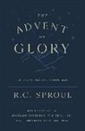 R C Sproul, R. C. Sproul - The Advent of Glory