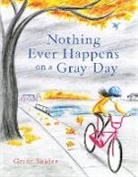 Grant Snider, Snider Grant - Nothing Ever Happens on a Gray Day
