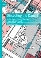 Tatiana Knoroz - Dissecting the Danchi
