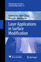 Rong Liu, Rong et al Liu, Guolong Wu, Jianhua Yao, Qunli Zhang - Laser Applications in Surface Modification