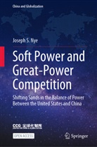 Joseph S Nye, Joseph S. Nye - Soft Power and Great-Power Competition