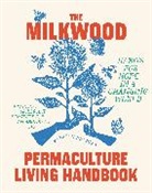 Kirsten Bradley - The Milkwood Permaculture Living Handbook