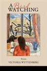 Victoria Wyttenberg, Lana Hechtman Ayers - A Bird Watching