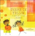 Carl Sandburg, Tatyana Feeney - Theme in Yellow (Petite Poems)
