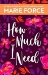 Marie Force - How Much I Need