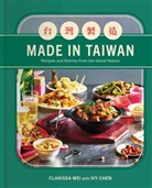 Clarissa Wei - Made in Taiwan: Recipes and Stories from the Island Nation